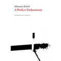A Perfect Disharmony
