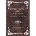 Demonology and Devil-Lore - The Complete Volume