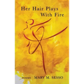 Her Hair Plays With Fire