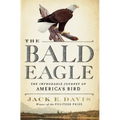 The Bald Eagle: The Improbable Journey of America's Bird
