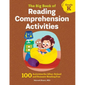 The Big Book of Reading Comprehension Activities, Grade K: 100 Activities for After-School and Summer Reading Fun