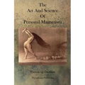 The Art and Science of Personal Magnetism