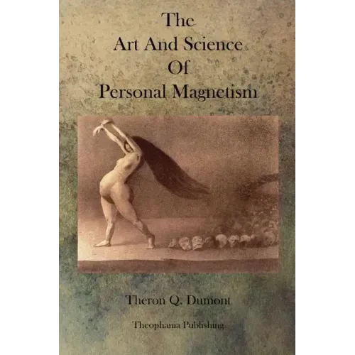 The Art and Science of Personal Magnetism