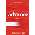 Advance: Living Unstuck and Moving Forward in Faith
