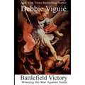 Battlefield Victory: Winning the War Against Satan