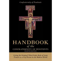 Handbook of the Confraternity of Penitents: Living the Original Third Order Rule of Saint Francis as a Lay Person in the Modern World