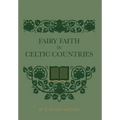 Fairy Faith In Celtic Countries