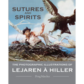 Sutures and Spirits: The Photographic Illustrations of Lejaren À Hiller