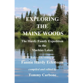 Exploring the Maine Woods - The Hardy Family Expedition to the Machias Lakes