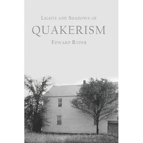 Lights and Shadows of Quakerism