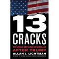 Thirteen Cracks: Repairing American Democracy After Trump