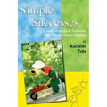 Simple Successes: From Obstacles to Solutions with Special Needs Children