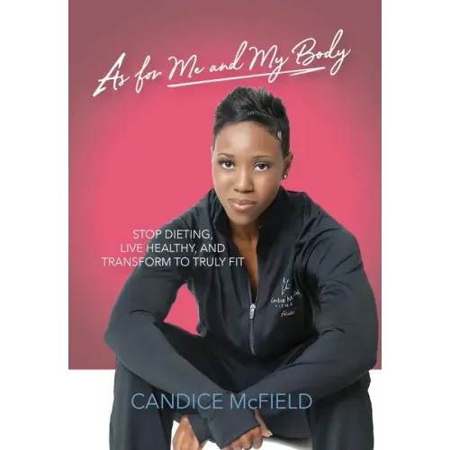 As For Me and My Body: Transform to Truly Fit