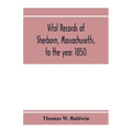 Vital records of Sherborn, Massachusetts, to the year 1850