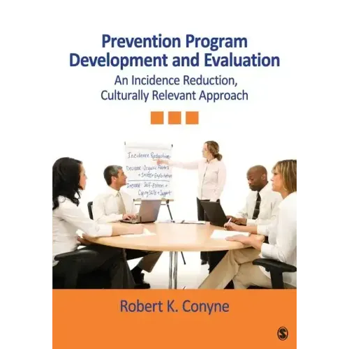 Prevention Program Development and Evaluation: An Incidence Reduction, Culturally Relevant Approach