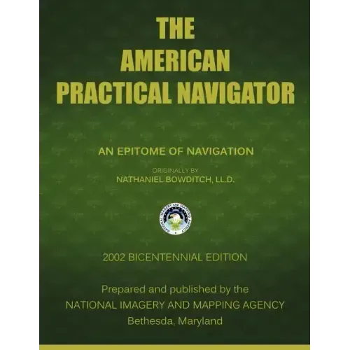 The American Practical Navigator: Bowditch