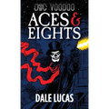 Doc Voodoo: Aces & Eights