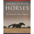 America's Wild Horses: The History of the Western Mustang