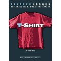 T-Shirt: One Small Item, One Giant Impact