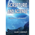 Scripture and Science: Conflict or Confirmation?
