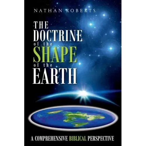 The Doctrine of the Shape of the Earth: A Comprehensive Biblical Perspective