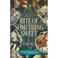 Just A Bite Of Something Sweet