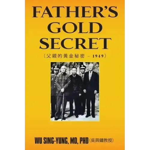 Father's Gold Secret: 父親的黃金秘密 - 1949