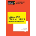 Legal and Ethical Issues in Emergency Medicine