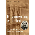 Engineering America: The Life and Times of John A. Roebling
