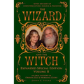 The Wizard and The Witch: Vol II: Seven Decades of Counterculture Magick & Paganism