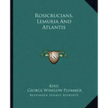 Rosicrucians, Lemuria and Atlantis