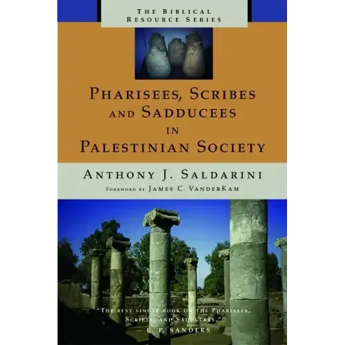 Pharisees, Scribes and Sadducees in Palestinian Society