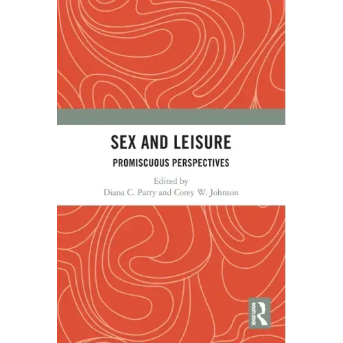 Sex and Leisure: Promiscuous Perspectives