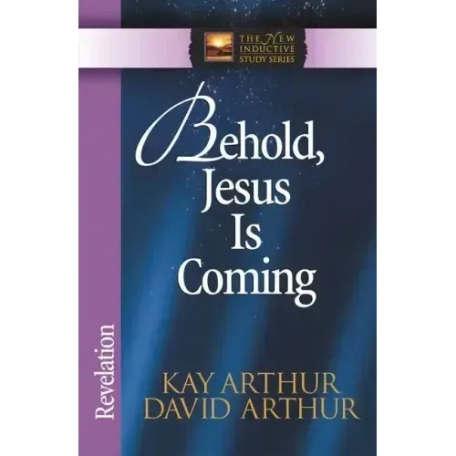Behold, Jesus is Coming: Revelation
