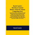 David Cusick'S Sketches Of Ancient History Of The Six Nations Comprising First-A Tale Of The Foundation Of The Great Island, (Now North America), The