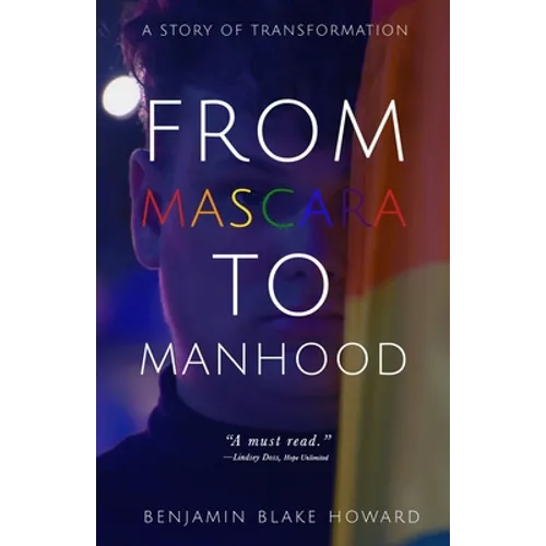 From Mascara to Manhood