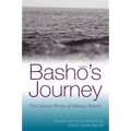 Bashō's Journey: The Literary Prose of Matsuo Bashō