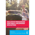 Inclusive Pedagogies for Early Childhood Education: Respecting and Responding to Differences in Learning