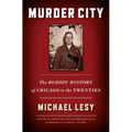 Murder City: The Bloody History of Chicago in the Twenties