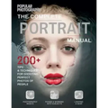The Complete Portrait Manual (Popular Photography): 200+ Tips and Techniques for Shooting Perfect Photos of People