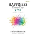 Happiness Every Day for Kids: 365 daily tips for a happier life (islamic book for children)