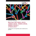 Normas ISO 9001: 2015, 14001:2015, 45001:2018, 50001:2019 y 17025:2017