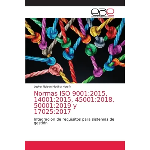 Normas ISO 9001: 2015, 14001:2015, 45001:2018, 50001:2019 y 17025:2017