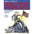 Daryl Cagle's DONALD TRUMP and the Republicans Coloring Book!: COLOR THE DONALD! The perfect adult coloring book for Trump fans and foes by America's