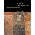 A Slice Through Time: Dendrochronology and Precision Dating