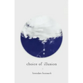Choice of Illusion