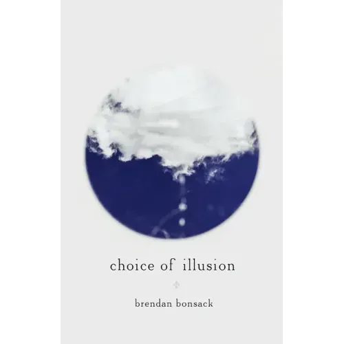 Choice of Illusion