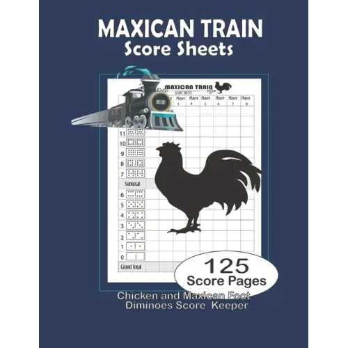 Maxican train Score Sheets: Dominos Score Keeper, Scoring Pad for Dominoes, Domino Score Game Record note Book, Score Card Paper