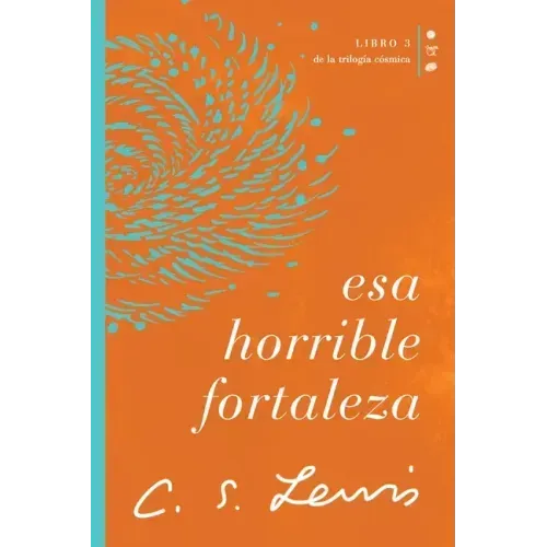 ESA Horrible Fortaleza: Libro 3 de la Trilogía Cósmica