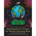 Dachshunds Go Around the World Colouring Book: Fun Dachshund Coloring Book for Adults and Kids 10+ for Relaxation and Stress-Relief
